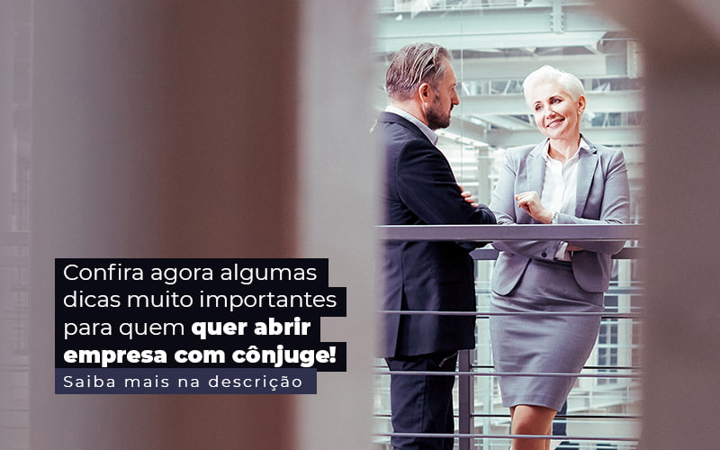 Confira Agora Algumas Dicas Muito Importantes Para Quem Quer Abrir Empresa Com Conjuge Post (1) Contabilidade Em Santos | - M&A CONTADOR